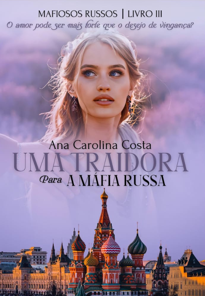 Uma traidora para a máfia russa por Ana Carolina Costa